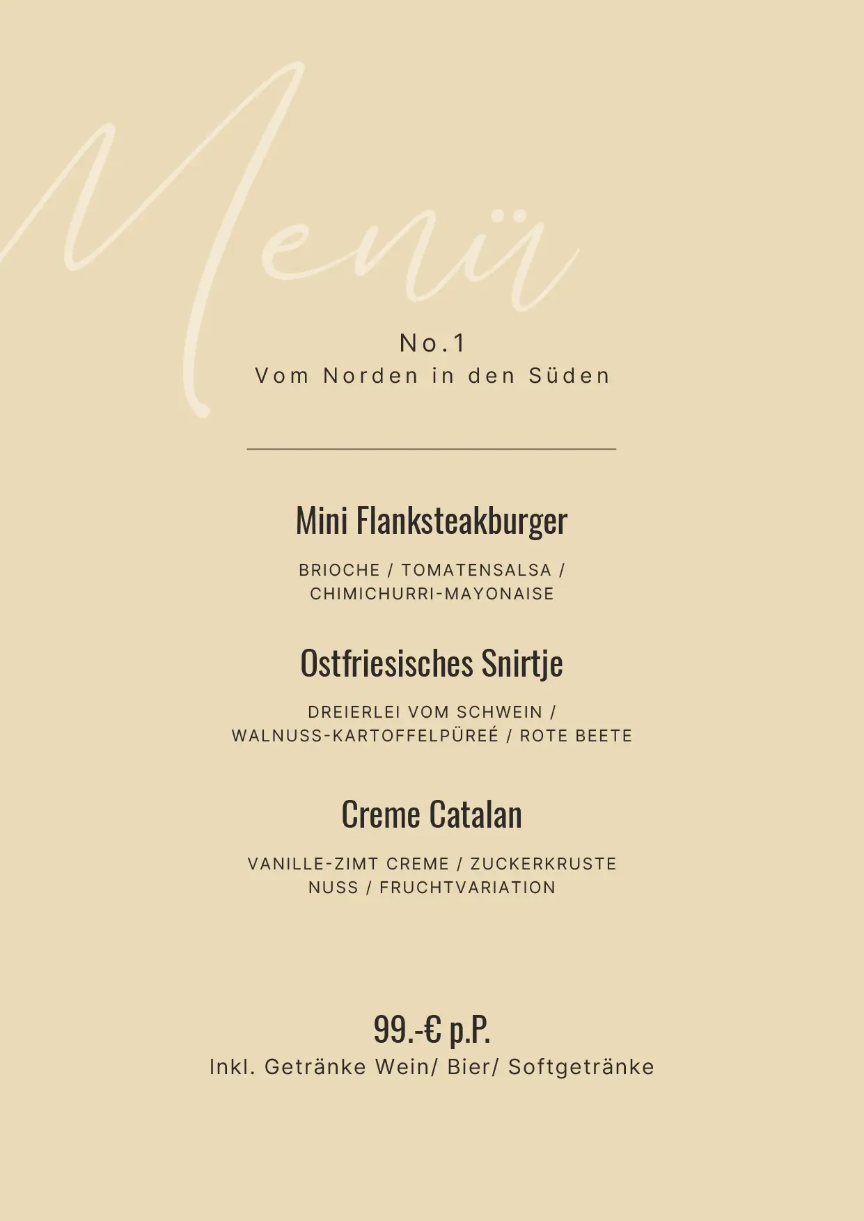 Elegantes Menü mit drei Gerichten, Preis 99 € pro Person, inklusive Getränke, stilvoll präsentiert.