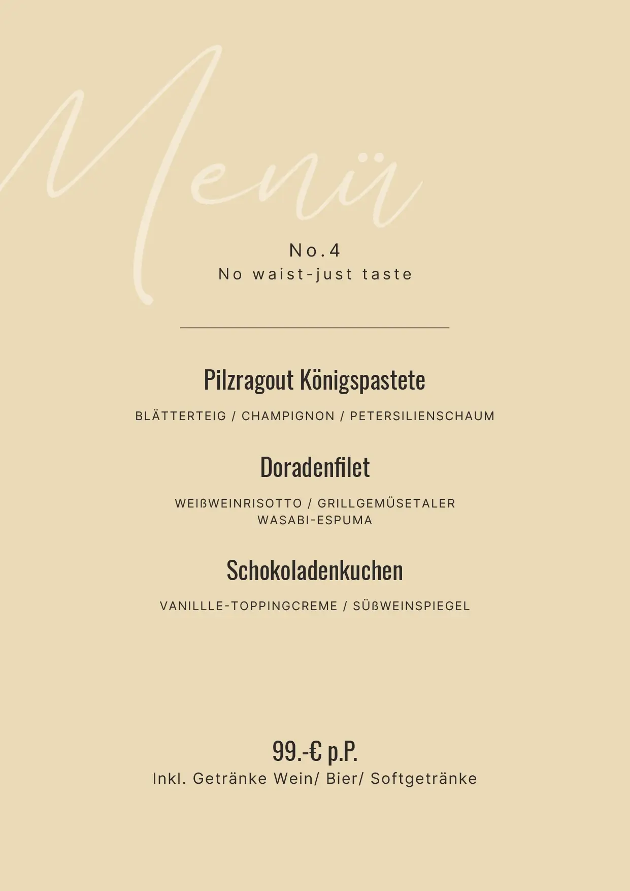 Elegantes Menüdesign mit drei Gängen: Pilzragout, Doradenfilet, Schokoladenkuchen. Preis: 99 Euro.